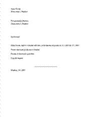 Opravičilo (srednja šola) - S tem obrazcem starši ali skrbniki pisno opravičijo krajše odsotnosti od pouka razredniku. Število dni odsotnosti, ki jih lahko opravičijo, je odvisno od pravil, zapisanih v šolskem redu posamezne šole (običajno je to do pet dni).