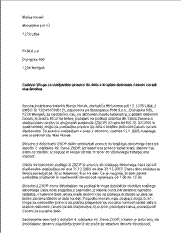 Vloga delavca za uveljavitev pravice do dela s krajšim delovnim časom zaradi starševstva - S to vlogo lahko eden izmed staršev, ki neguje in varuje otroka, uveljavi pri delodajalcu pravico do dela s krajšim delovnim časom. 

Ko se eden od staršev odloči, da bo izkoristil to pravico, poda delodajalcu vsaj 30 dni pred nastopom dela s krajšim delovnim časom pisno vlogo, s katero obvesti delodajalca o svoji odločitvi – izrabi pravice.