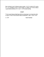 Sklep o izplačilu dividend pri enoosebni družbi z omejeno odgovornostjo - S tem sklepom edini družbenik enoosebne družbe z omejeno odgovornostjo sprejme odločitev o razdelitvi bilančnega dobička družbe iz preteklih let oziroma o izplačilu dividend.

Pri večosebni družbi z omejeno odgovornostjo morate uporabiti tale obrazec.