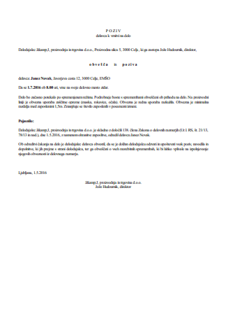 Poziv delavcu na vrnitev na delo - Če delodajalec začasno, vendar najdlje za čas šestih mesecev v posameznem koledarskem letu, ne more zagotavljati dela delavcem, lahko z namenom ohranitve zaposlitve pisno napoti delavca na čakanje na delo doma. 
Delavec ima v tem primeru pravico do nadomestila 80% povprečne plače za polni delovni čas iz zadnjih treh mesecev oziroma iz obdobja dela v zadnjih treh mesecih pred začetkom odsotnosti.

Preko tega e-obrazca pripravie pisni poziv delavcu, da se vrne na delo, potem, ko mu je bilo odrejeno čakanje na delo na domu.