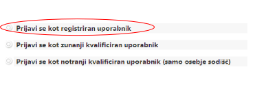 Izberete možnost: Prijavi se kot registriran uporabnik